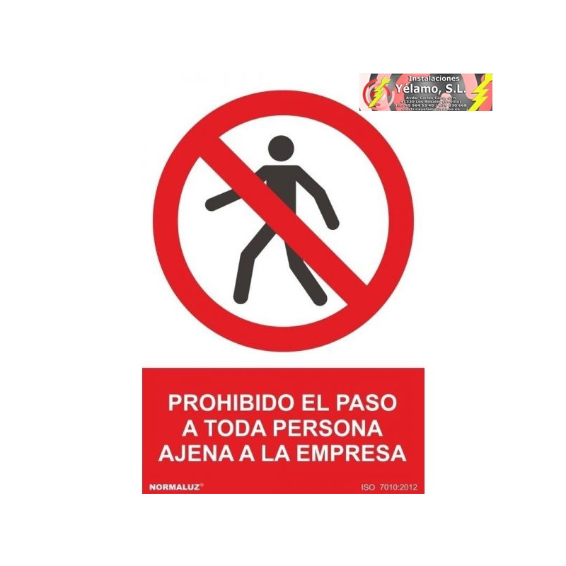 SEÑAL PROHIBIDO EL PASO A TODA PERSONA AJENA A LA EMPRESA