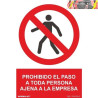 SEÑAL PROHIBIDO EL PASO A TODA PERSONA AJENA A LA EMPRESA